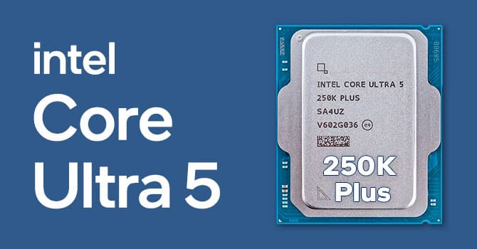 Intel Core Ultra 5 250K Plus Review - Disrupting AMD's Entry-Level - TechPowerUp